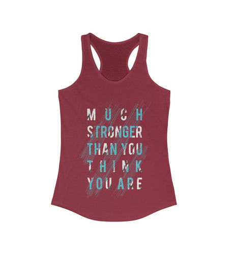 Much Stronger Than you think you are Racerback Tank Top Tee